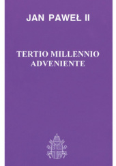 Okładka książki Tertio millennio adveniente Jan Paweł II (papież)