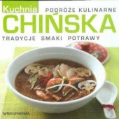 Okładka książki Kuchnia chińska Alina Kwapisz, Katarzyna Liwak-Rybak, Dorota Próchniewicz