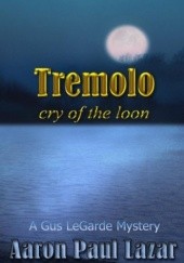 Okładka książki Tremolo: cry of the loon Aaron Paul Lazar