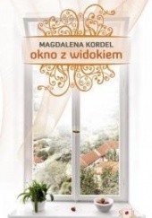 Okładka książki Okno z widokiem Magdalena Kordel
