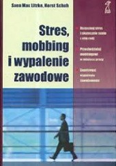 Okładka książki Stres, mobbing i wypalenie zawodowe Swen Max Litzke, Horst Schuh