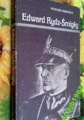 Okładka książki Edward Rydz-Śmigły Ryszard Mirowicz