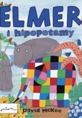 Okładka książki Elmer i hipopotamy David McKee
