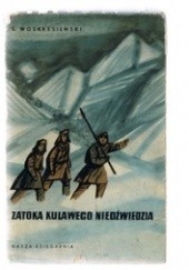 Okładka książki Zatoka Kulawego Niedźwiedzia S. Woskresienski