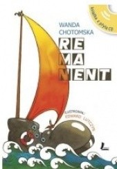 Okładka książki Remanent Wanda Chotomska, Edward Lutczyn