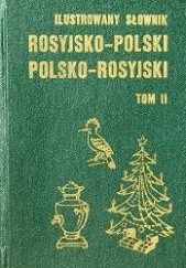 Okładka książki Ilustrowany słownik rosyjsko-polski i polsko-rosyjski, tom II Andrzej Bogusławski