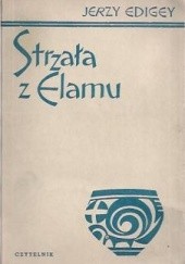 Okładka książki Strzała z Elamu Jerzy Edigey