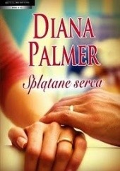 Okładka książki Splątane serca Diana Palmer