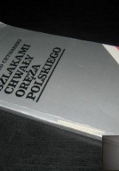 Okładka książki Szlakami chwały oręża polskiego Ryszard Cetnarski