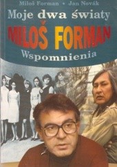 Okładka książki Moje dwa światy. Milos Forman. Wspomnienia Milos Forman, Jan Novák