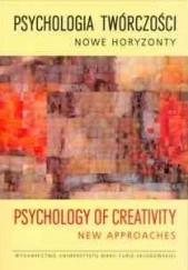 Psychologia twórczości. Nowe horyzonty