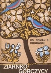 Okładka książki Ziarnko gorczycy Roman E. Rogowski