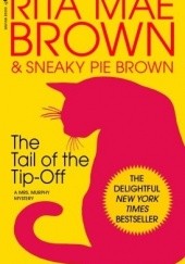 Okładka książki The Tail of the Tip-Off Rita Mae Brown