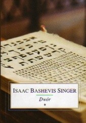 Okładka książki Dwór Isaac Bashevis Singer