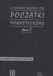 Okładka książki Początki monastycyzmu chrześcijańskiego t. 1