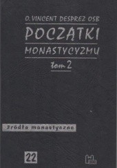 Okładka książki Początki monastycyzmu chrześcijańskiego t. 2