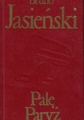 Okładka książki Palę Paryż Bruno Jasieński