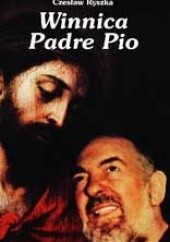 Okładka książki Winnica Padre Pio Czesław Ryszka