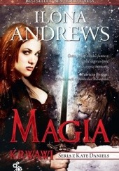 Okładka książki Magia krwawi Ilona Andrews