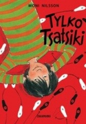 Okładka książki Tylko Tsatsiki Moni Nilsson