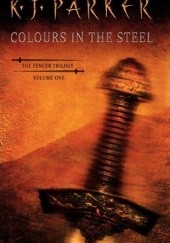 Okładka książki Colours in the Steel K.J. Parker