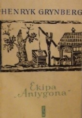 Okładka książki Ekipa "Antygona" Henryk Grynberg