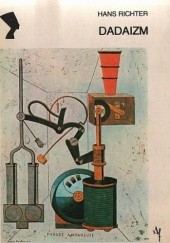 Okładka książki Dadaizm Hans Richter