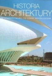 Okładka książki Historia architektury. Od starożytności po czasy współczesne Barbara Borngasser