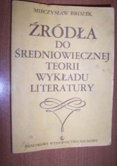 Okładka książki Źródła do średniowiecznej teorii wykładu literatury Mieczysław Brożek