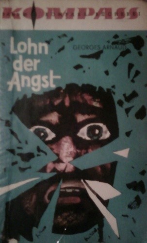 Okładka książki Lohn der Angst Georges Arnaud