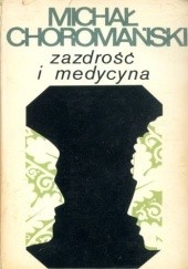 Okładka książki Zazdrość i medycyna Michał Choromański
