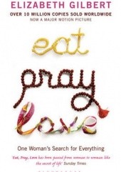 Okładka książki Eat, pray, love Elizabeth Gilbert