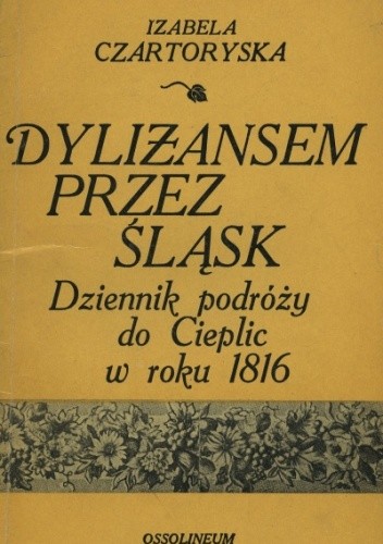 Dyliżansem przez Śląsk : dziennik podróży do Cieplic w roku 1816
