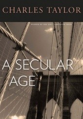 Okładka książki A Secular Age Charles Taylor