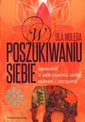 Okładka książki W poszukiwaniu siebie Ula Molęda