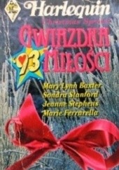 Okładka książki Gwiazdka miłości Mary Lynn Baxter, Marie Ferrarella, Sondra Stanford, Jeanne Stephens
