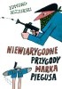 Okładka książki Niewiarygodne przygody Marka Piegusa Edmund Niziurski