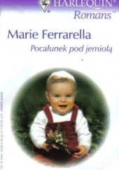 Okładka książki Pocałunek pod jemiołą Marie Ferrarella