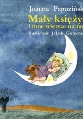 Okładka książki Mały księżyc i inne wiersze na noc Joanna Papuzińska