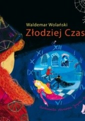 Okładka książki Złodziej czasu Waldemar Wolański