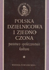 Polska dzielnicowa i zjednoczona