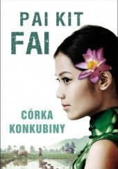 Okładka książki Córka konkubiny Pai Kit Fai