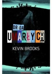 Okładka książki Droga umarłych Kevin Brooks