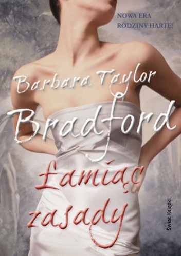 Okładka książki Łamiąc zasady Barbara Taylor Bradford