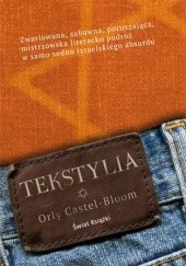 Okładka książki Tekstylia Orly Castel-Bloom