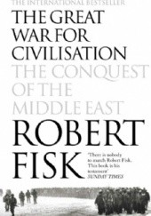 Okładka książki The Great War fot Civilisation Robert Fisk