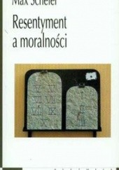 Okładka książki Resentyment a moralności Max Scheler