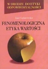 Okładka książki Fenomenologiczna etyka wartości (Max Scheler, Nicolai Hartmann, Dietrich von Hildebrand) Jan Galarowicz