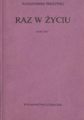 Okładka książki Raz w życiu Włodzimierz Perzyński