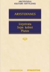 Okładka książki Lizystrata. Sejm kobiet. Plutos Arystofanes